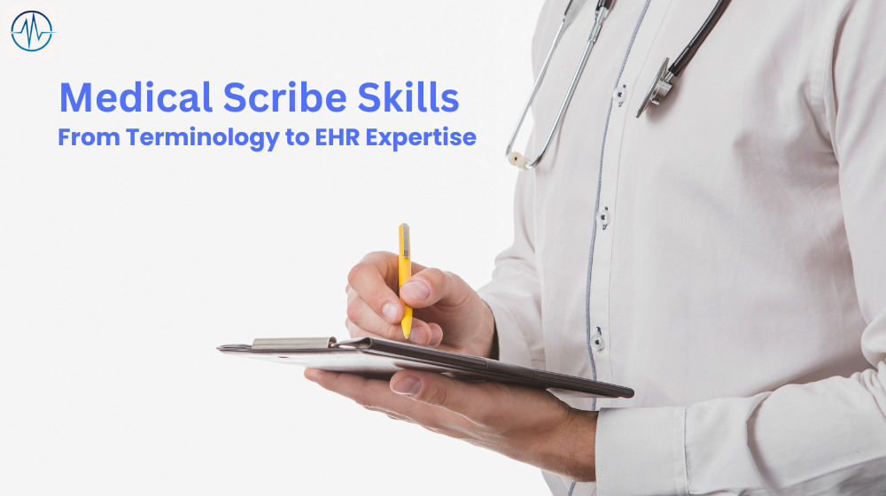 Medical Scribe Skills: From Terminology to EHR Expertise